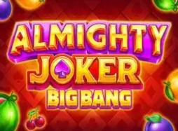 Almighty Joker Big Bang